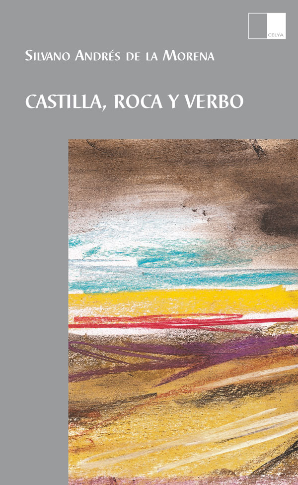 CASTILLA, ROCA Y VERBO de SILVANO ANDR�S DE LA MORENA. Haga clic para ver m&aacute;s detalles