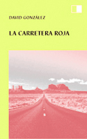 LA CARRETERA ROJA de DAVID GONZ�LEZ. Haga clic para ver m&aacute;s detalles