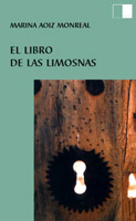 EL LIBRO DE LAS LIMOSNAS de MARINA AOIZ MONREAL. Haga clic para ver m&aacute;s detalles