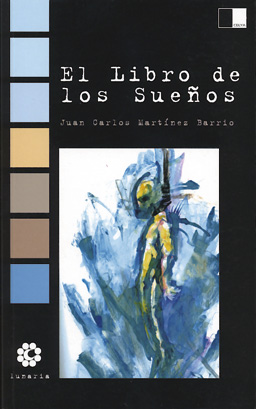 EL LIBRO DE LOS SUE�OS de JUAN CARLOS MART�NEZ BARRIO. Haga clic para ver m&aacute;s detalles
