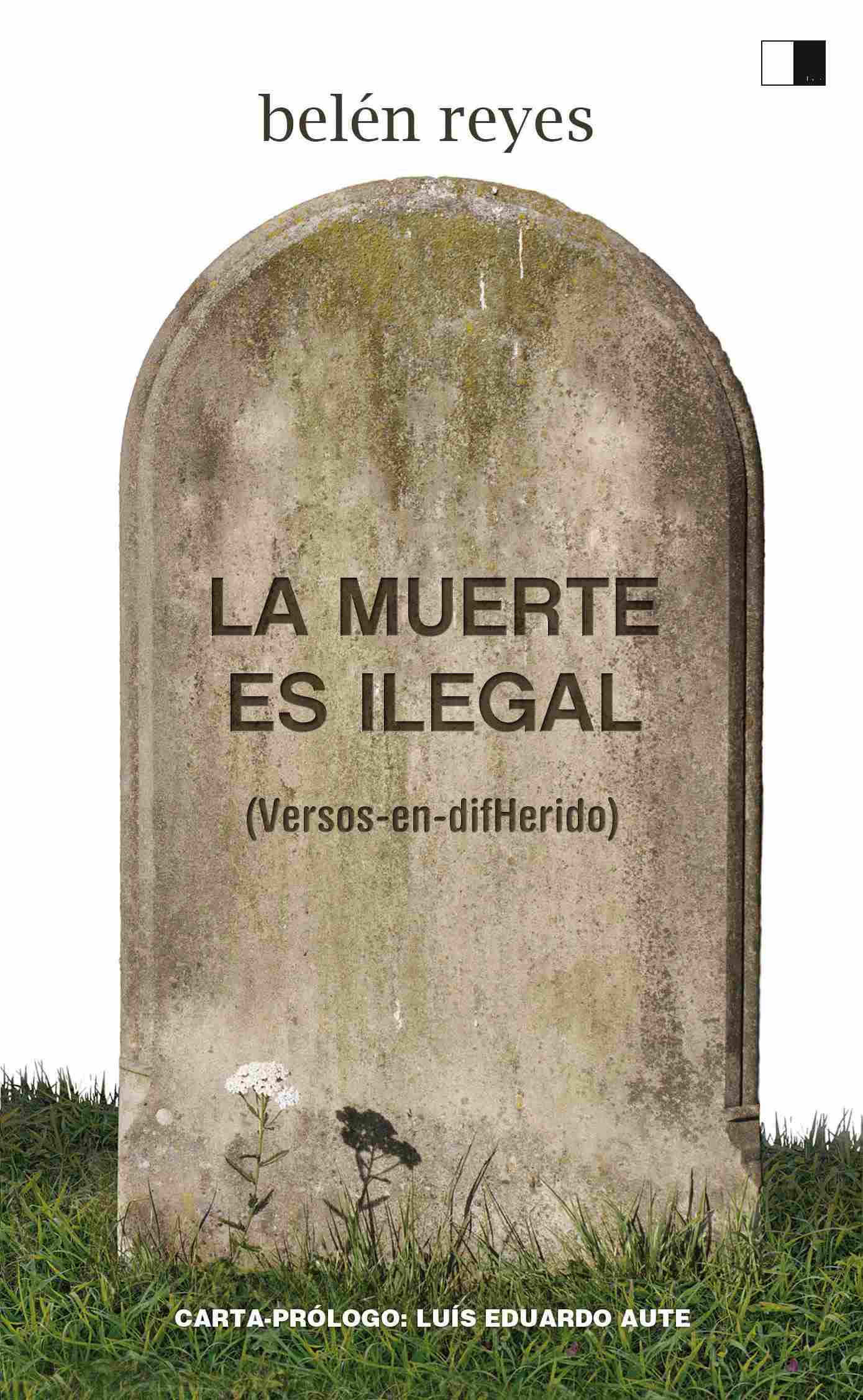 LA MUERTE ES ILEGAL (Versos en difHerido)