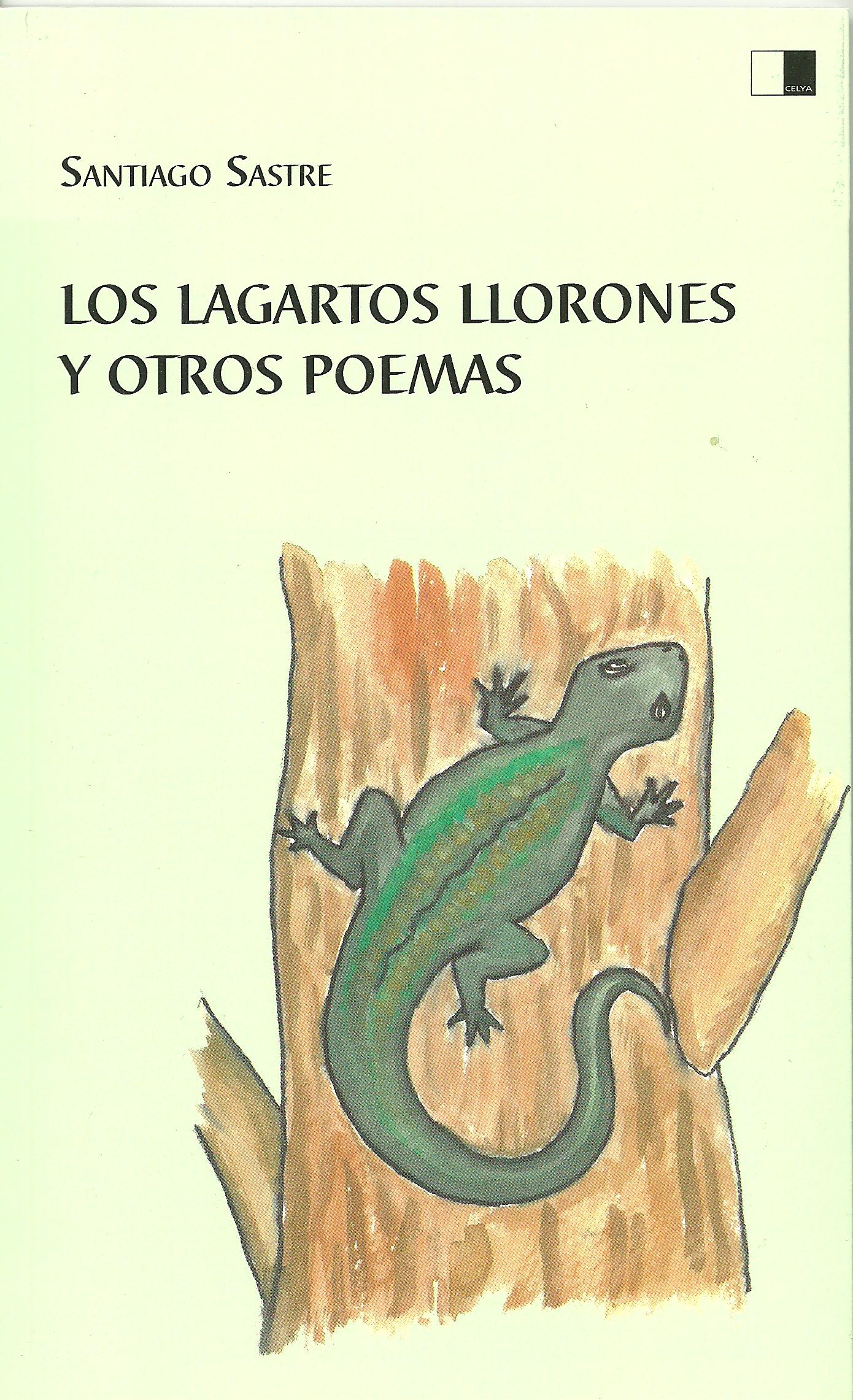 LOS LAGARTOS LLORONES Y OTROS POEMAS