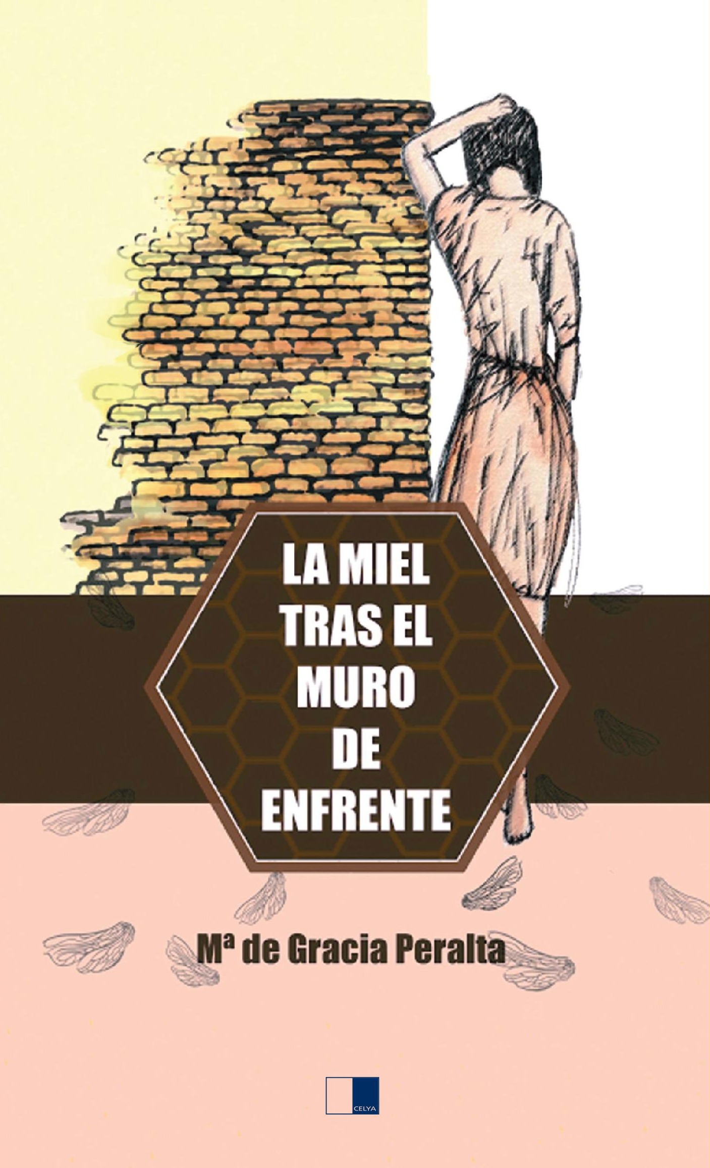 LA MIEL TRAS EL MURO DE ENFRENTE