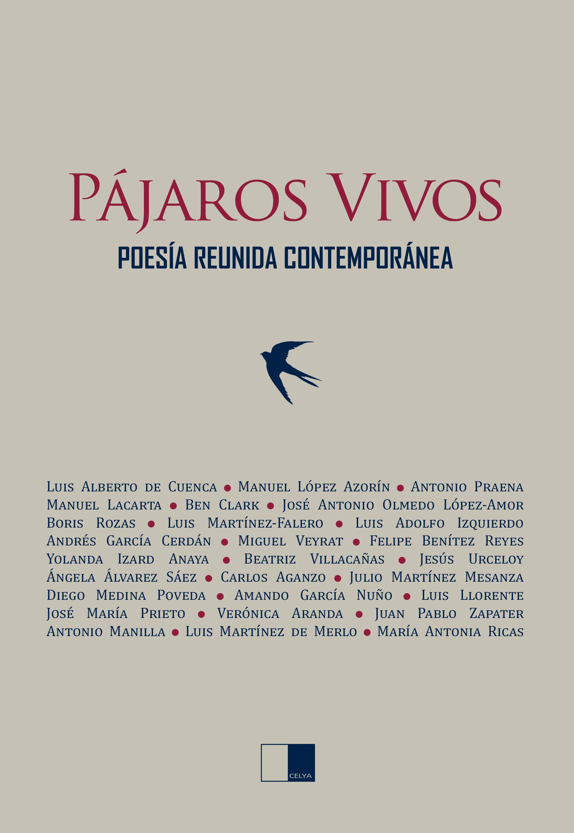 PÁJAROS VIVOS. Poesía Reunida Contemporánea