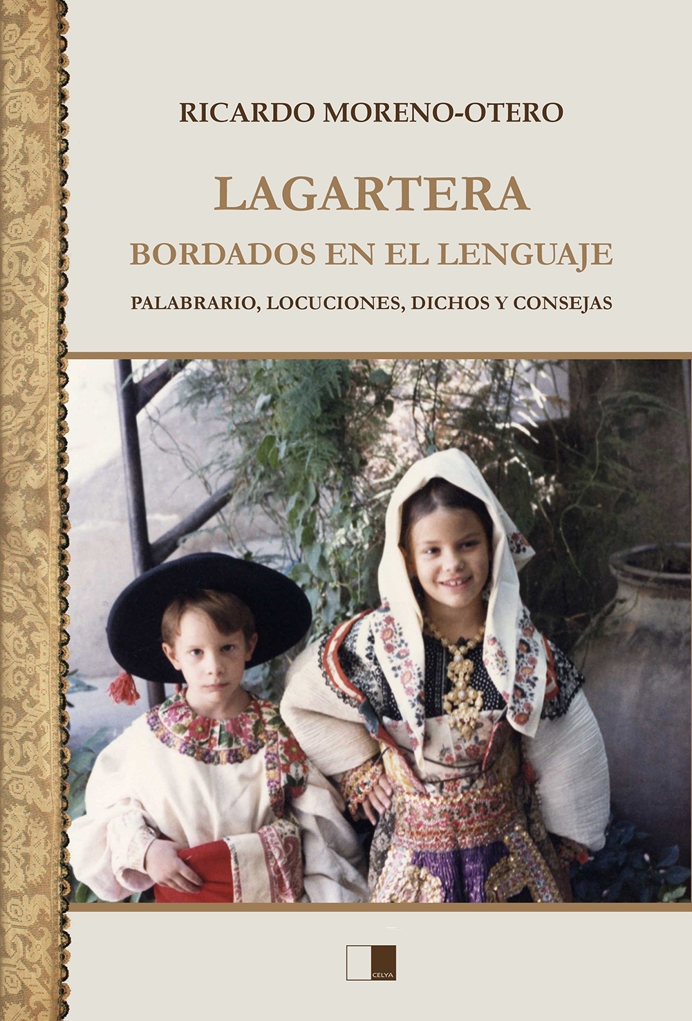 LAGARTERA. BORDADOS EN EL LENGUAJE -Palabrario, locuciones, dichos y consejas-