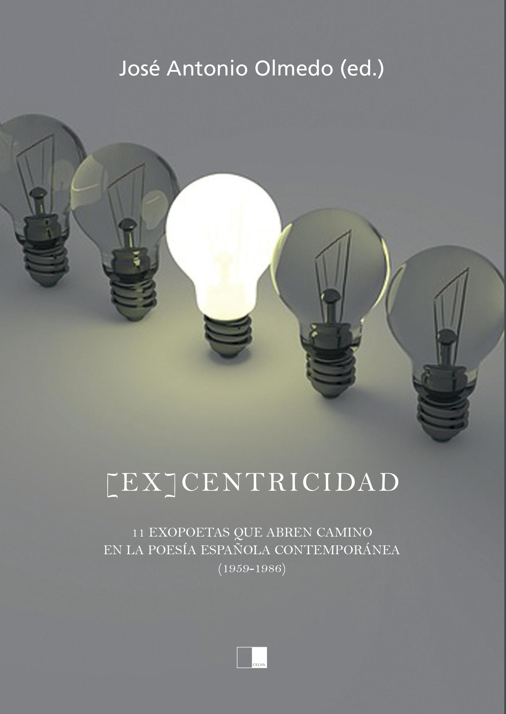 [EX]CENTRICIDAD. 11 POETAS QUE ABREN CAMINO EN LA POESÍA ESPAÑOLA CONTEMPORÁNEA (1959-1986)