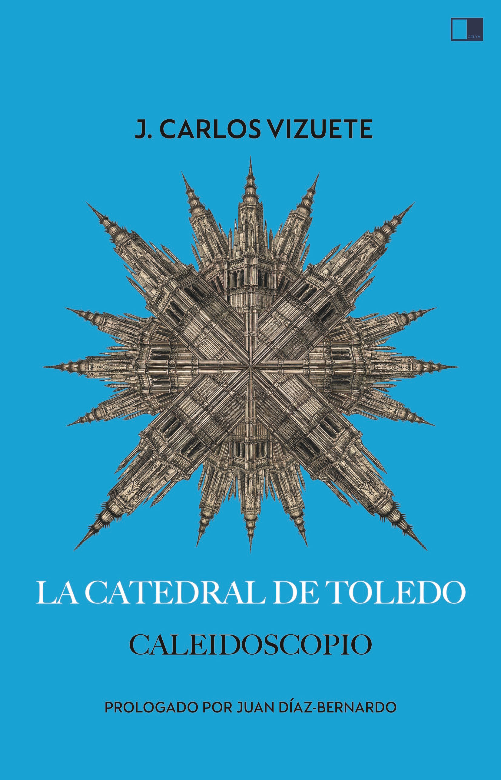 LA CATEDRAL DE TOLEDO.  CALEIDOSCOPIO