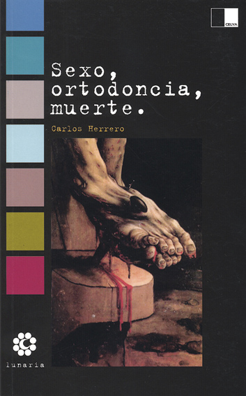 SEXO, ORTODONCIA, MUERTE.