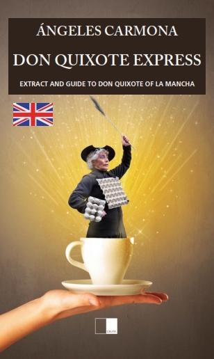 DON QUIXOTE EXPRESS. EXTRACT AN GUIDE TO DON QUIXOTE OF LA MANCHA